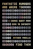 Fantastic Numbers and Where to Find Them: A Cosmic