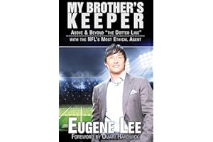My Brother's Keeper: Above and Beyond "The Dotted Line" With the NFL's Most Ethical Agent
