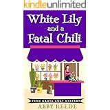 White Lily and a Fatal Chili (Fern Grove Cozy Mystery Book 3)