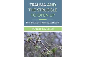 Trauma and the Struggle to Open Up: From Avoidance to Recovery and Growth