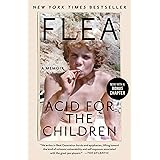 Acid for the Children: A Memoir