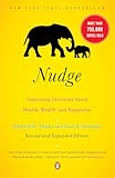 Nudge: Improving Decisions About Health, Wealth, and Happiness