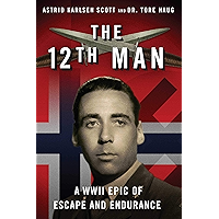 The 12th Man: A WWII Epic of Escape and Endurance book cover