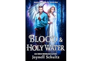 Blood & Holy Water (Angels of Sojourn Book 1)