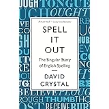Spell It Out: The singular story of English spelling