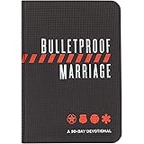 Bulletproof Marriage: A 90-Day Devotional (Imitation Leather) – A Devotional Book on Strengthening Marriages of Military Memb