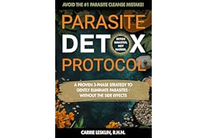 Parasite Detox Protocol: Parasite Detox Protocol: A Gentle 3-Phase Parasite Protocol to Prepare, Cleanse, and Repair With Pro