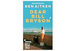 Dear Bill Bryson: Footnotes from a Small Island