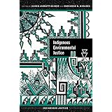 Indigenous Environmental Justice (Indigenous Justice)