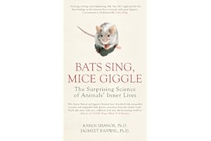 Bats Sing, Mice Giggle: The Surprising Science of Animals' Inner Lives