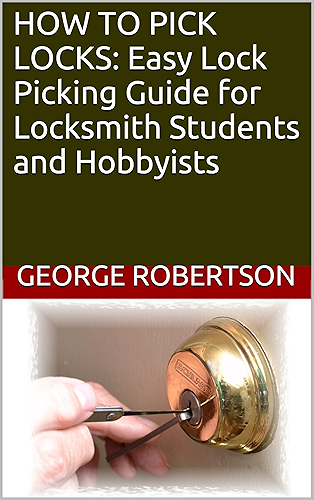 Download HOW TO PICK LOCKS:  Easy Lock Picking Guide for Locksmith Students and Hobbyists (English Edition) PDF