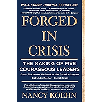 Forged in Crisis: The Making of Five Courageous Leaders book cover Forged in Crisis: The Making of Five Courageous Leaders book cover