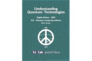Understanding Quantum Technologies 2025 Part 3