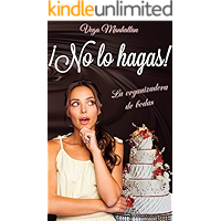 ¡No lo hagas!: La organizadora de bodas (Spanish Edition) book cover