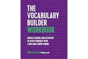 The Vocabulary Builder Workbook: Simple Lessons and Activities to Teach Yourself Over 1,400 Must-Know Words