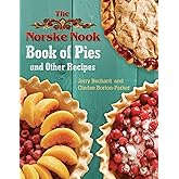 The Norske Nook Book of Pies and Other Recipes (Volume 1)