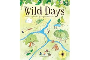 Wild Days: Outdoor Play for Young Adventurers
