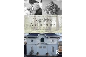Cognitive Architecture: Designing for How We Respond to the Built Environment