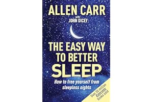 Allen Carr's Easy Way to Better Sleep: How to Free Yourself From Sleepless Nights