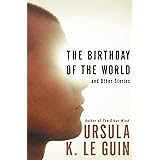 The Birthday of the World: And Other Stories