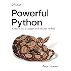 Powerful Python: Patterns and Strategies with Modern Python