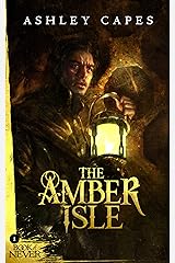 The Amber Isle: (An Epic Fantasy Novella) (Book of Never 1) Kindle Edition