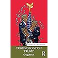 Criminology on Trump (Crimes of the Powerful)