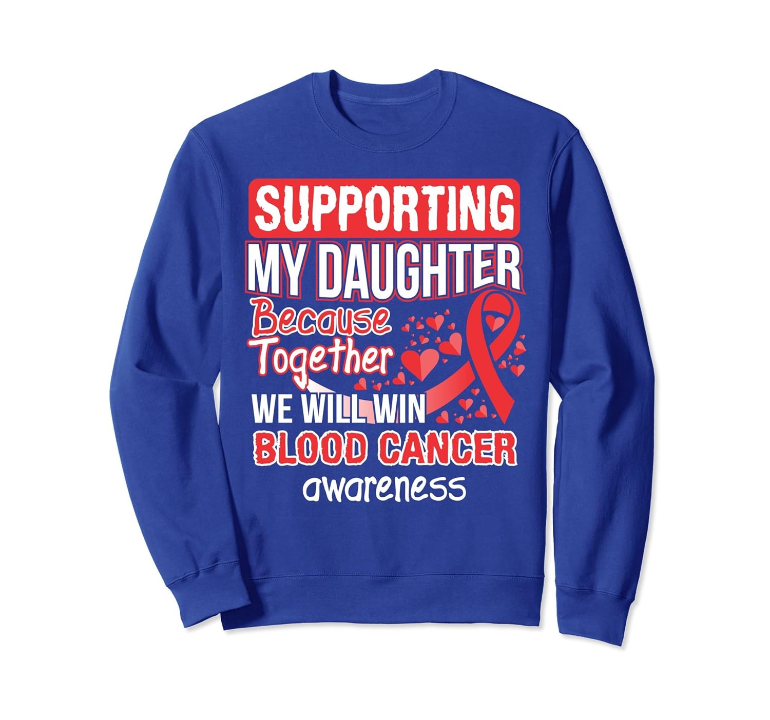 Supporting My Daughter Blood Cancer Awareness Sweatshirt-anz