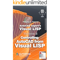 Controlling AutoCAD from Visual LISP (AutoCAD expert's Visual LISP Book 2)