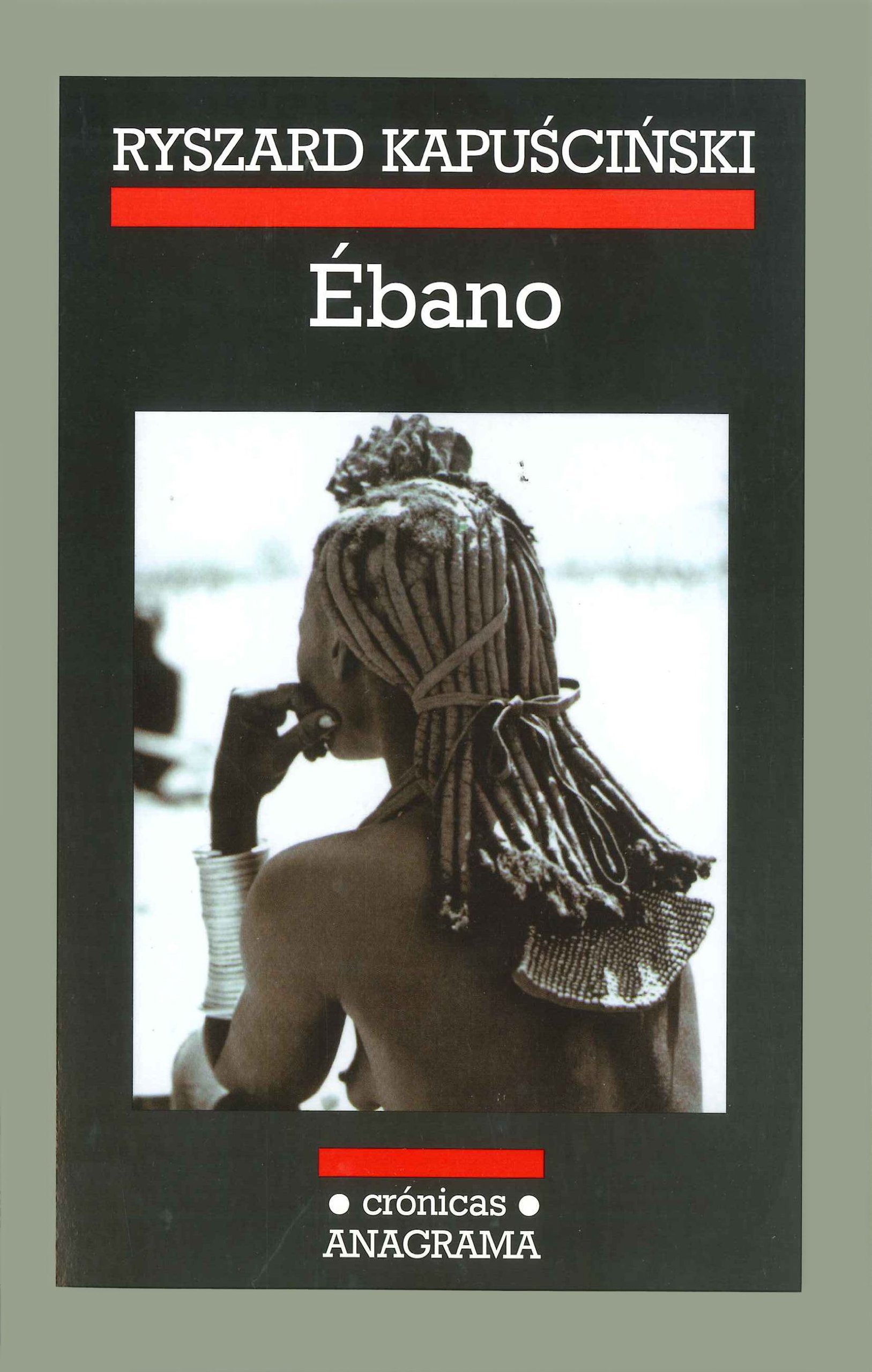 Editorial Anagrama Ébano: 45 (Crónicas)