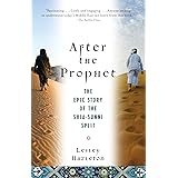 After the Prophet: The Epic Story of the Shia-Sunni Split in Islam