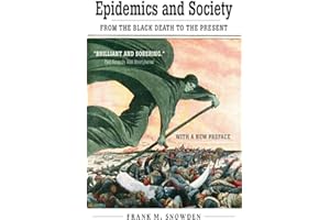 Epidemics and Society: From the Black Death to the Present