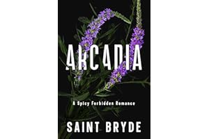 Arcadia: A Spicy Forbidden Romance