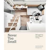 洋書 Never Too Small Vol.1 Vol.2 Never Too Small: Vol. 2: Reinventing Small Space Living