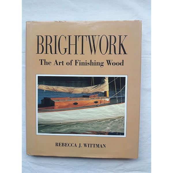 The Brightwork Companion : Tried-and-True Methods and Strongly