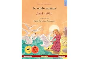 De wilde zwanen – Дикі лебіді (Nederlands – Oekraïens): Tweetalig kinderboek naar een sprookje van Hans Christian Andersen, m