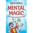 Mental Magic: Surefire Tricks to Amaze Your Friends (Dover Kids Activity Books)