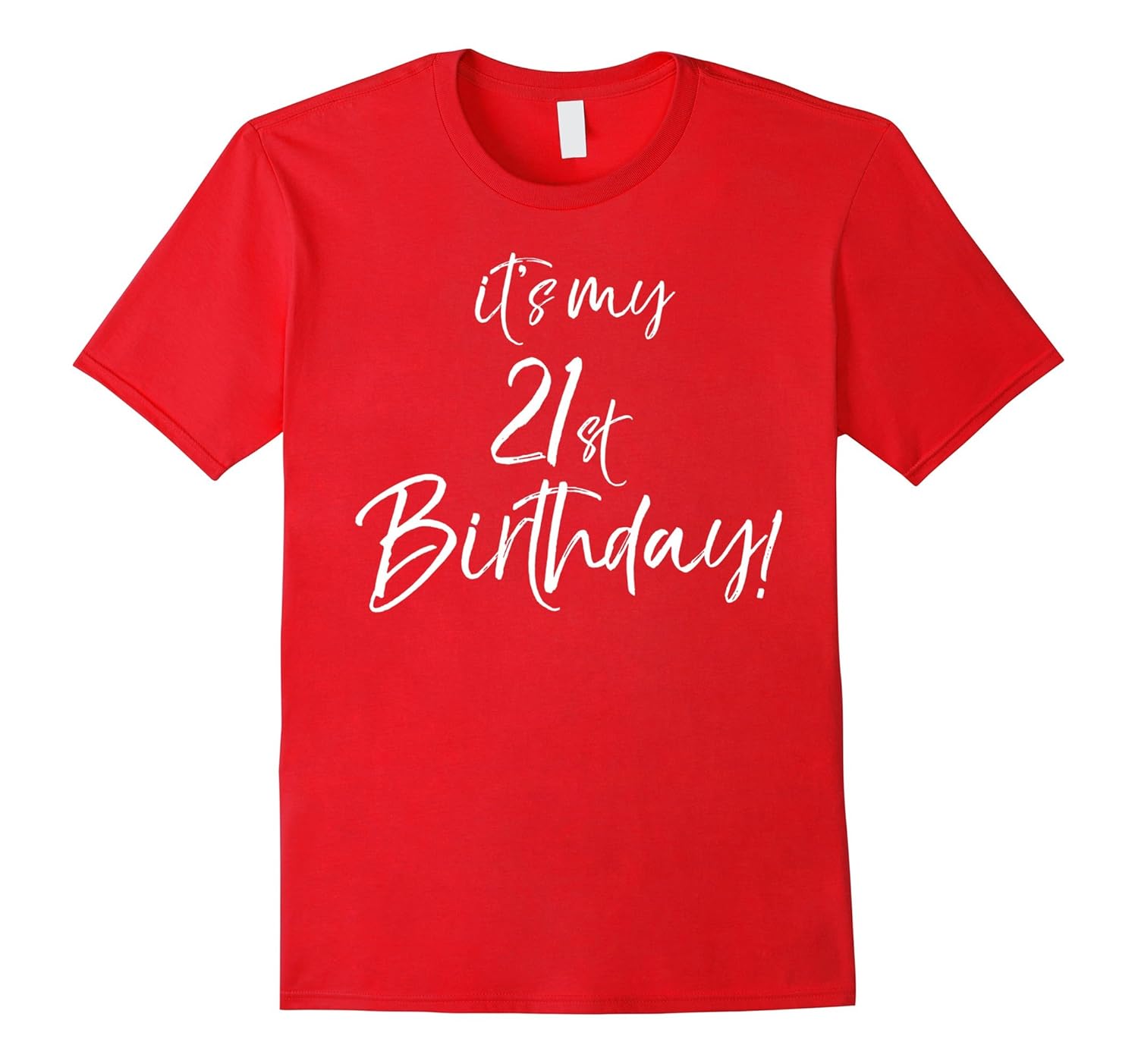 It's My 21st Birthday! Shirt Fun Cute Celebration Party Tee-ANZ