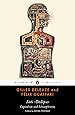 Anti-Oedipus: Capitalism and Schizophrenia (Penguin Classics)