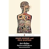 Anti-Oedipus: Capitalism and Schizophrenia (Penguin Classics)