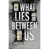 What Lies Between Us