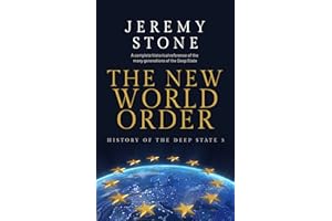 History of the Deep State Volume 3: The New World Order