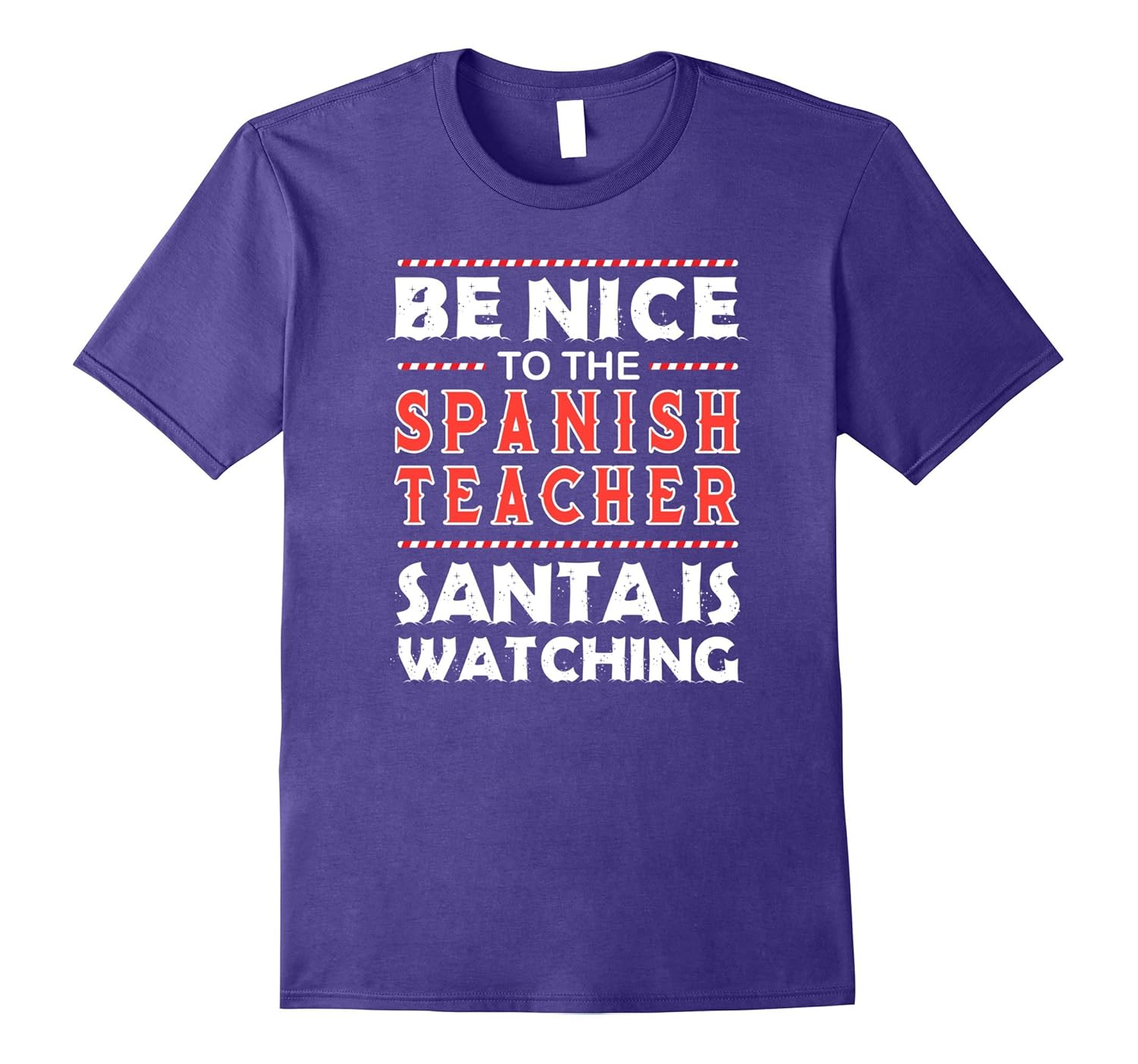 Be Nice To The Spanish Teacher Funny Christmas Shirt-ANZ