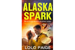 Alaska Spark: A Friends to Lovers Workplace Romance (Blazing Hearts Wildfire Series)