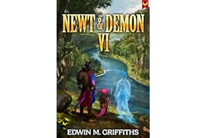 Newt and Demon 6: A Low-Stakes Cozy Fantasy LitRPG (The Newt and Demon)