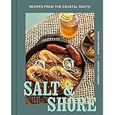 Salt and Shore: Recipes from the Coastal South