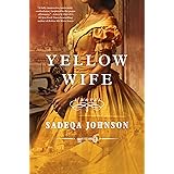 Yellow Wife: A Novel