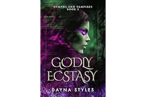 Godly Ecstasy: Nymphs and Vampires Book 3