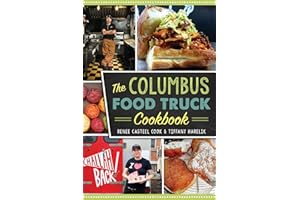 The Columbus Food Truck Cookbook