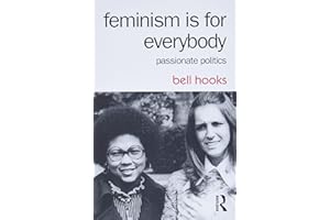 Feminism Is for Everybody: Passionate Politics